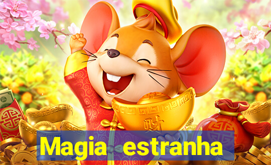 Magia estranha filme completo dublado